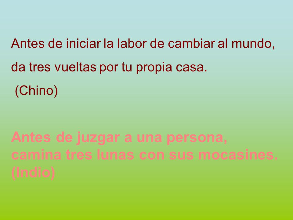 Antes de iniciar la labor de cambiar al mundo,
