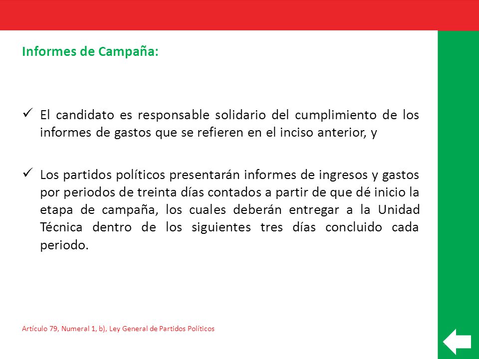 Informes de Campaña: El candidato es responsable solidario del cumplimiento de los informes de gastos que se refieren en el inciso anterior, y.
