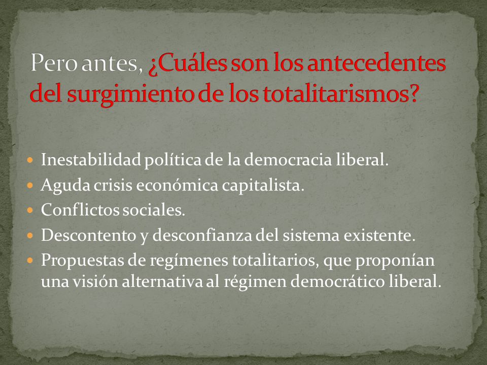 Pero antes, ¿Cuáles son los antecedentes del surgimiento de los totalitarismos