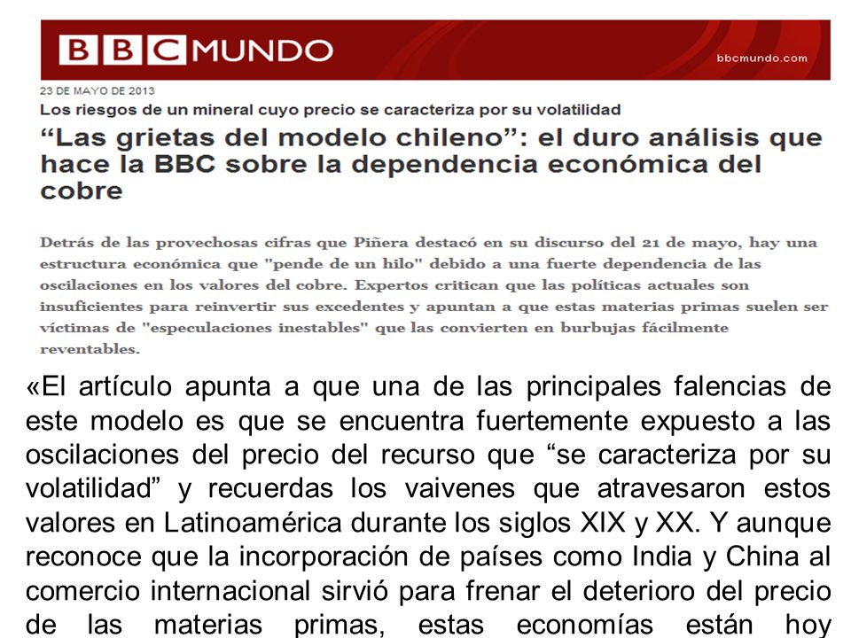 «El artículo apunta a que una de las principales falencias de este modelo es que se encuentra fuertemente expuesto a las oscilaciones del precio del recurso que se caracteriza por su volatilidad y recuerdas los vaivenes que atravesaron estos valores en Latinoamérica durante los siglos XIX y XX.