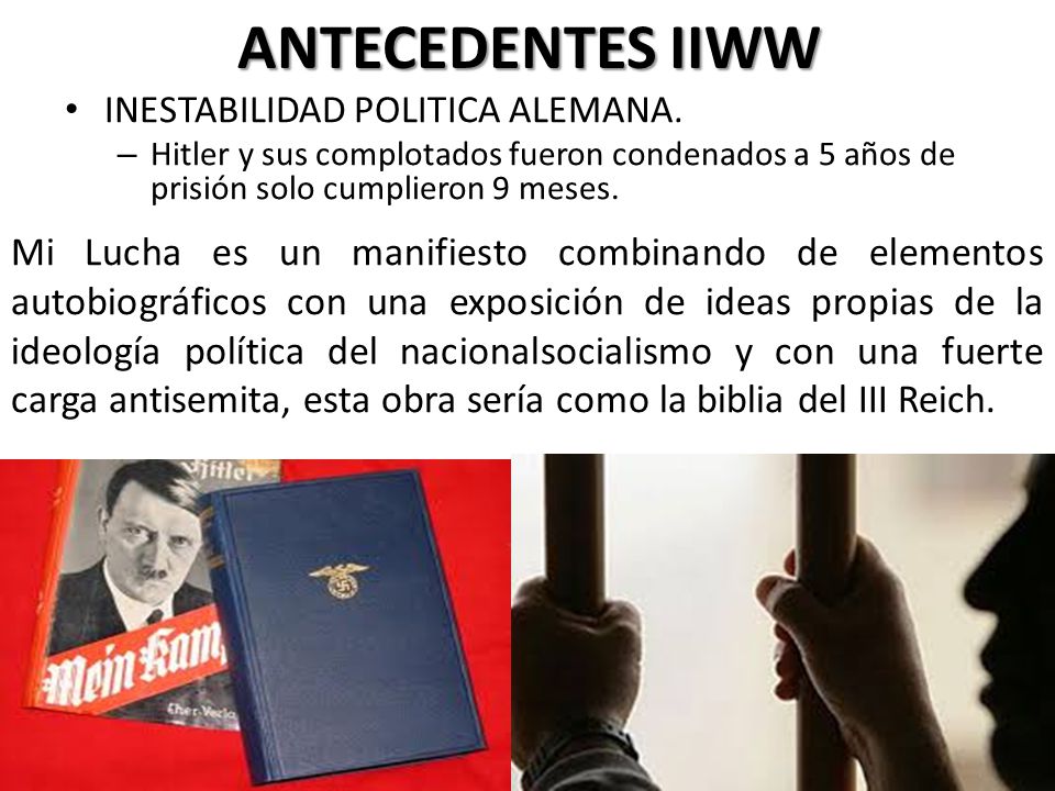 ANTECEDENTES IIWW INESTABILIDAD POLITICA ALEMANA. Hitler y sus complotados fueron condenados a 5 años de prisión solo cumplieron 9 meses.