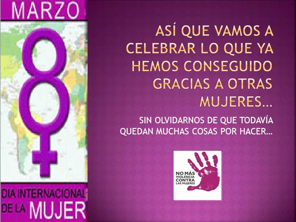 SIN OLVIDARNOS DE QUE TODAVÍA QUEDAN MUCHAS COSAS POR HACER…