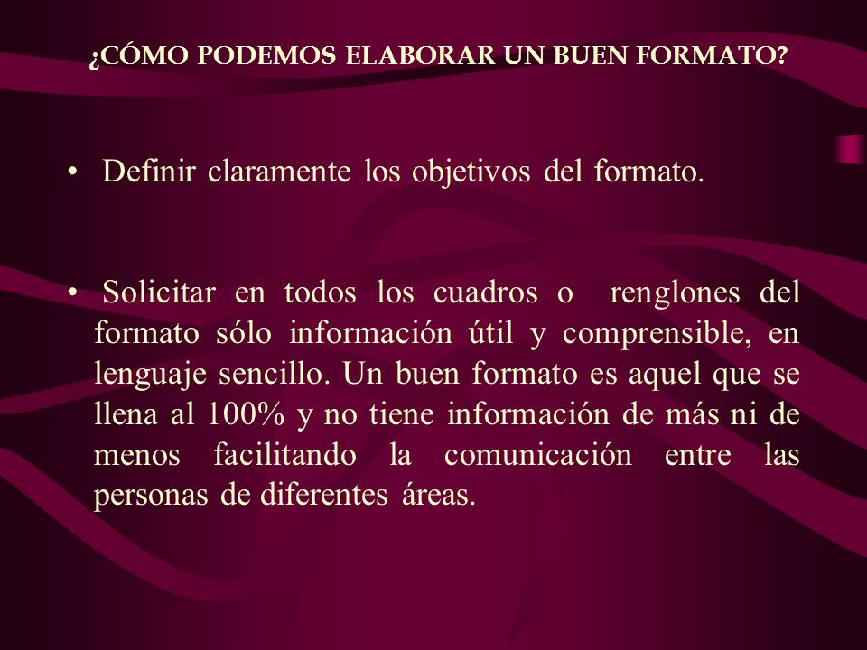 Definir claramente los objetivos del formato.