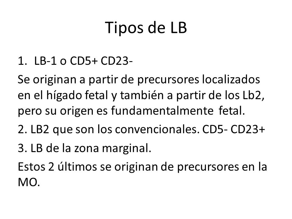 Tipos de LB LB-1 o CD5+ CD23-