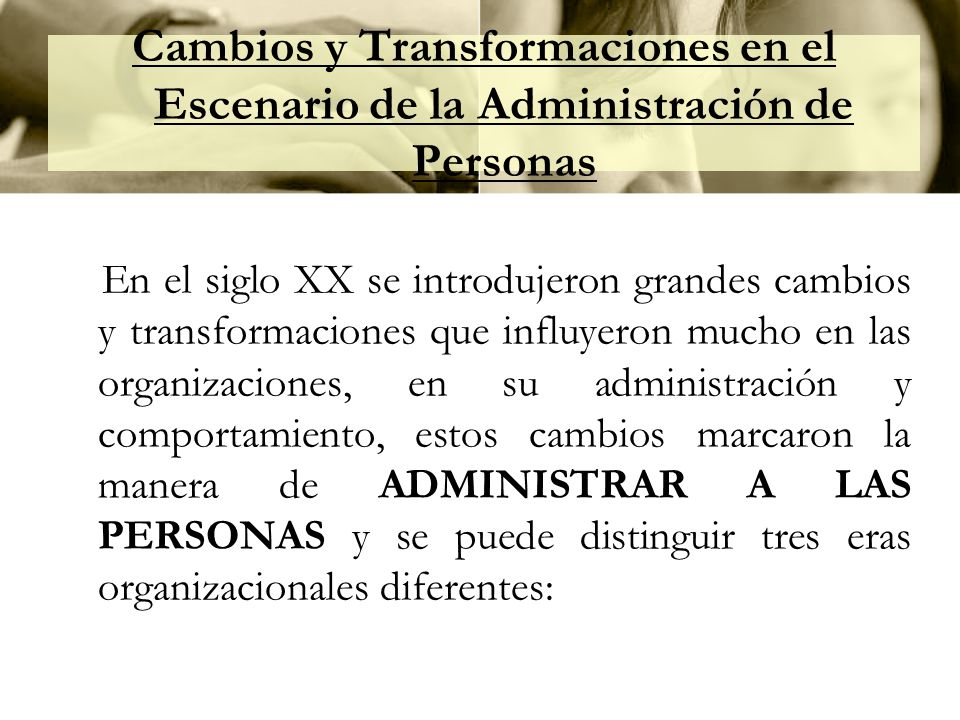 Cambios y Transformaciones en el Escenario de la Administración de Personas