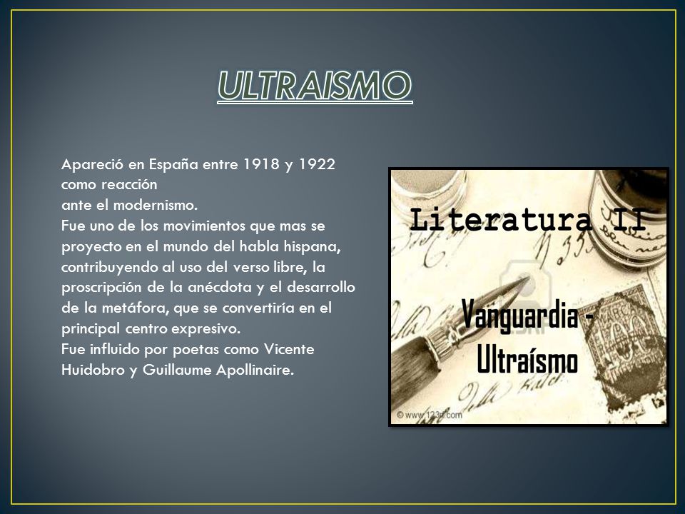 ULTRAISMO Apareció en España entre 1918 y 1922 como reacción