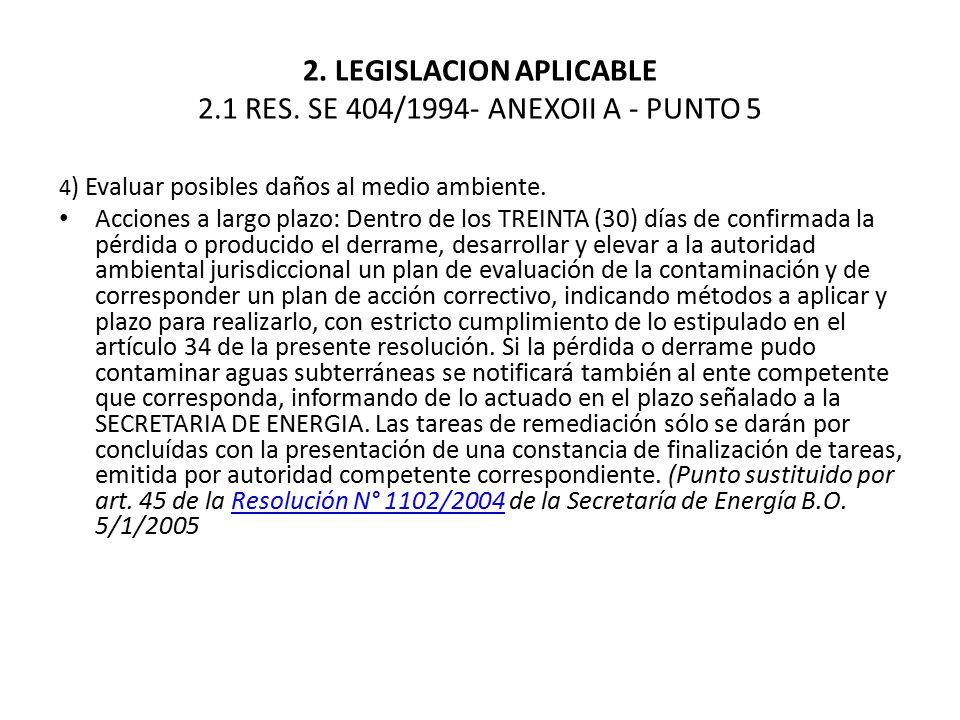 2. LEGISLACION APLICABLE 2.1 RES. SE 404/1994- ANEXOII A - PUNTO 5