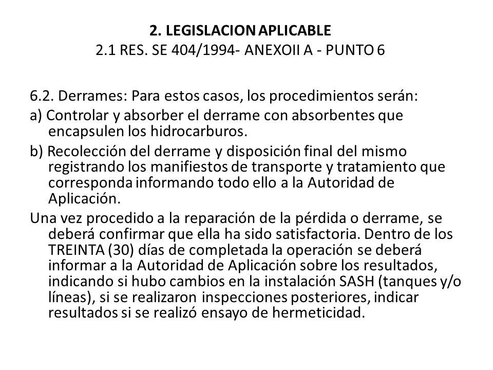 2. LEGISLACION APLICABLE 2.1 RES. SE 404/1994- ANEXOII A - PUNTO 6