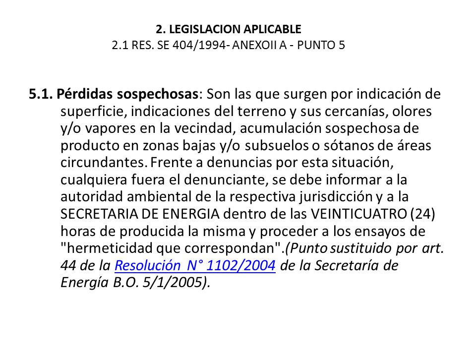 2. LEGISLACION APLICABLE 2.1 RES. SE 404/1994- ANEXOII A - PUNTO 5