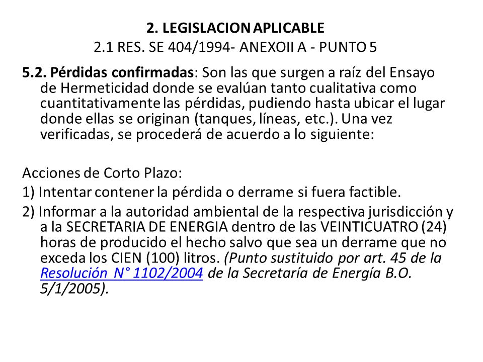 2. LEGISLACION APLICABLE 2.1 RES. SE 404/1994- ANEXOII A - PUNTO 5