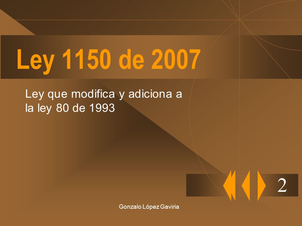 Ley 1150 de Ley que modifica y adiciona a la ley 80 de 1993