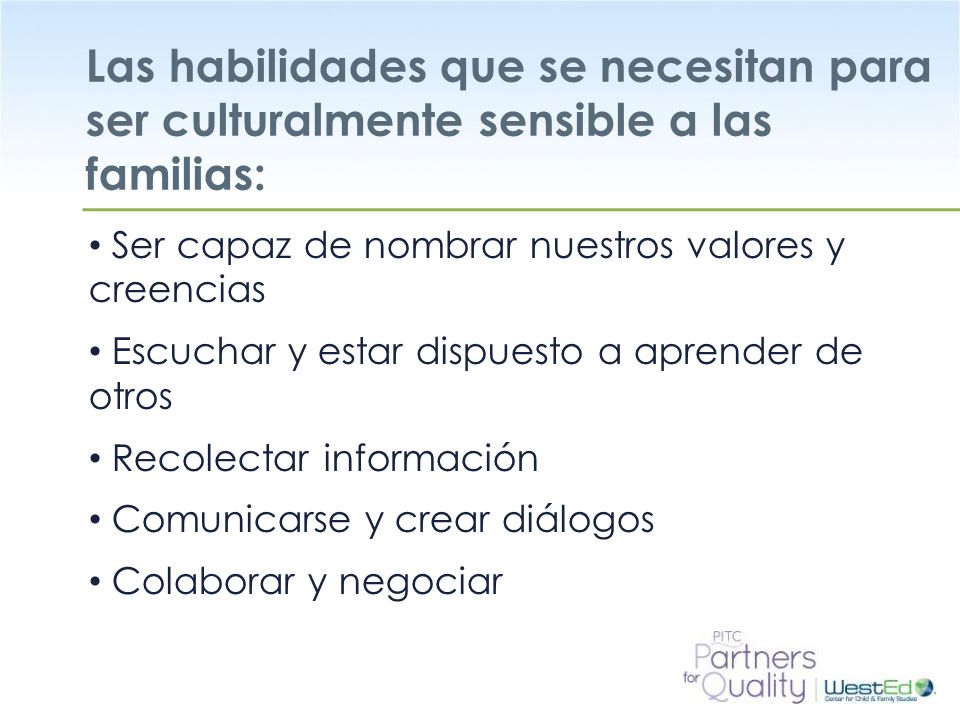 Las habilidades que se necesitan para ser culturalmente sensible a las familias: