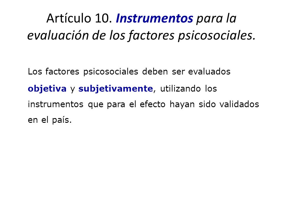 Artículo 10. Instrumentos para la evaluación de los factores psicosociales.