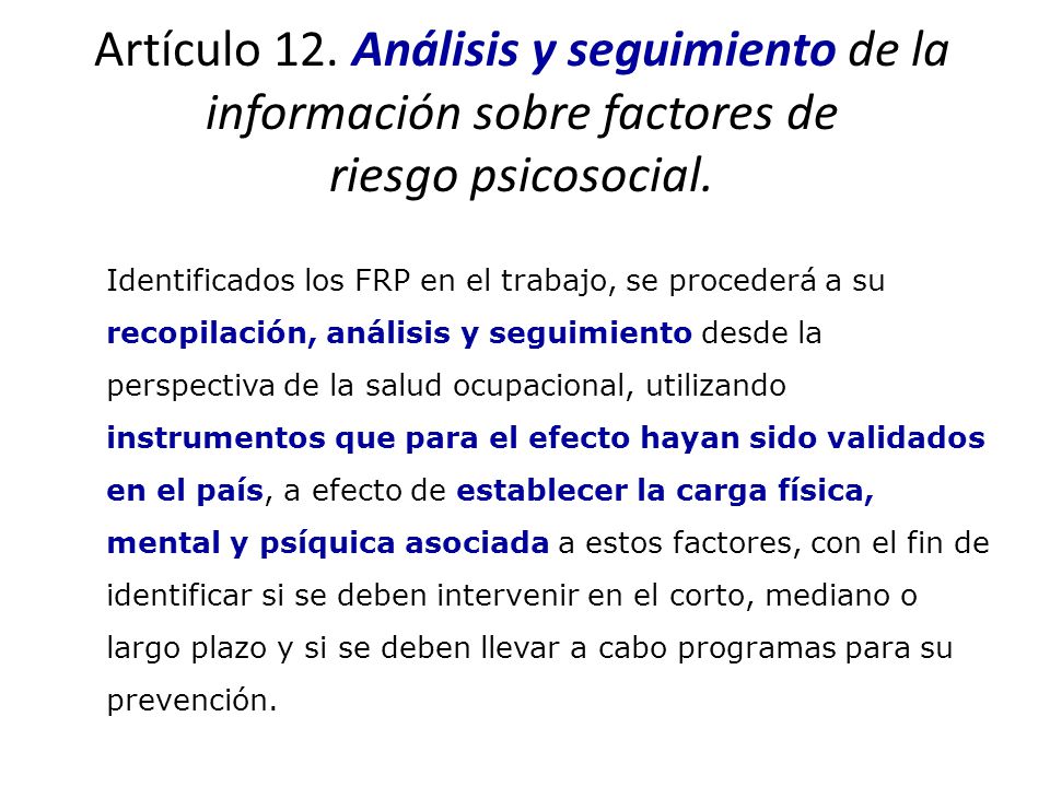 Artículo 12. Análisis y seguimiento de la información sobre factores de riesgo psicosocial.
