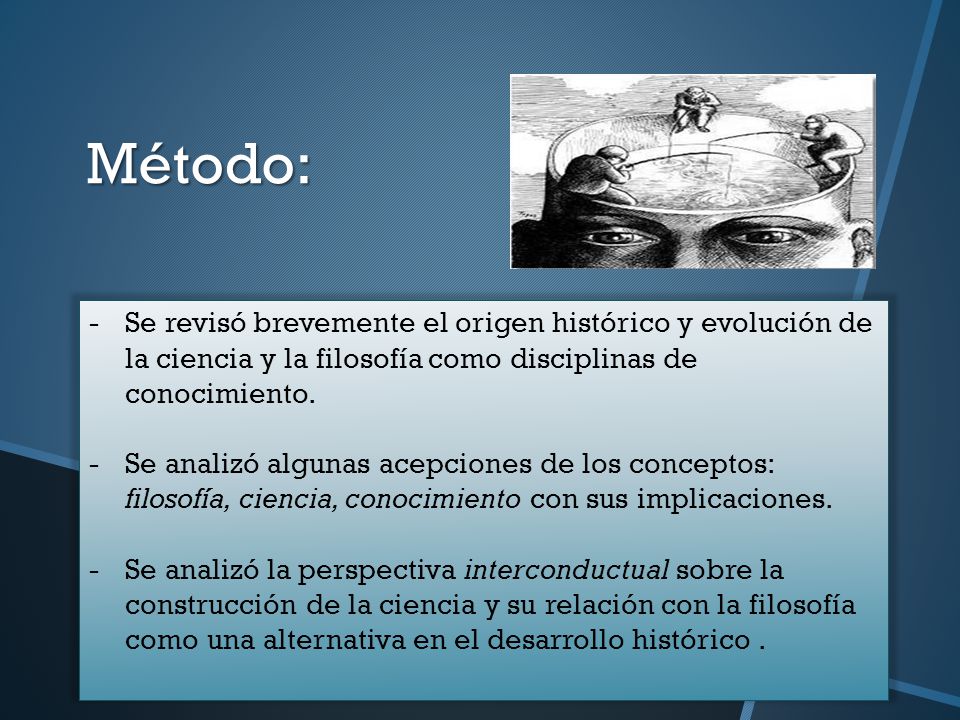 Método: Se revisó brevemente el origen histórico y evolución de la ciencia y la filosofía como disciplinas de conocimiento.