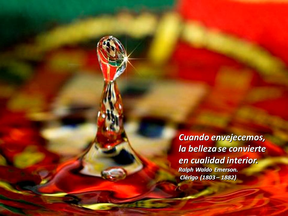 Cuando envejecemos, la belleza se convierte en cualidad interior.