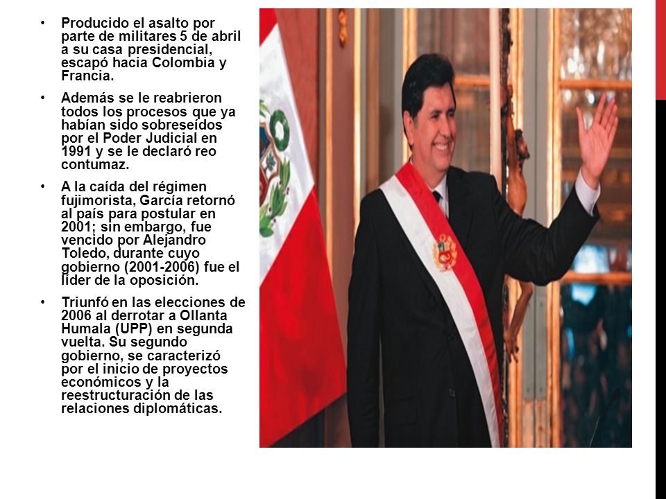 Producido el asalto por parte de militares 5 de abril a su casa presidencial, escapó hacia Colombia y Francia.