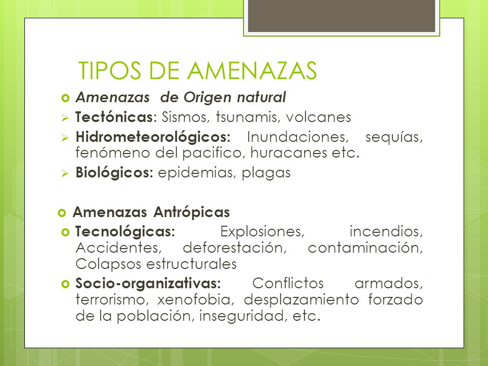 TIPOS DE AMENAZAS Amenazas de Origen natural