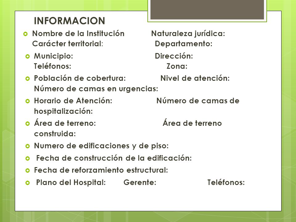 INFORMACION Nombre de la Institución Naturaleza jurídica: Carácter territorial: Departamento: