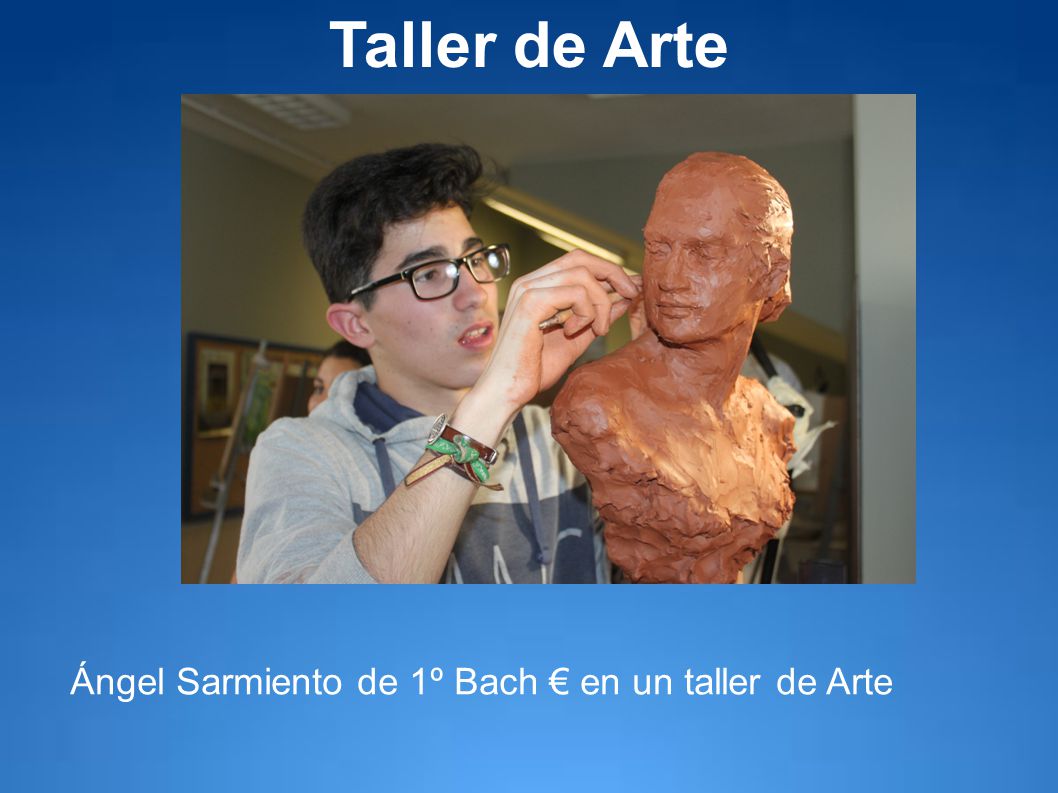 Taller de Arte Ángel Sarmiento de 1º Bach € en un taller de Arte
