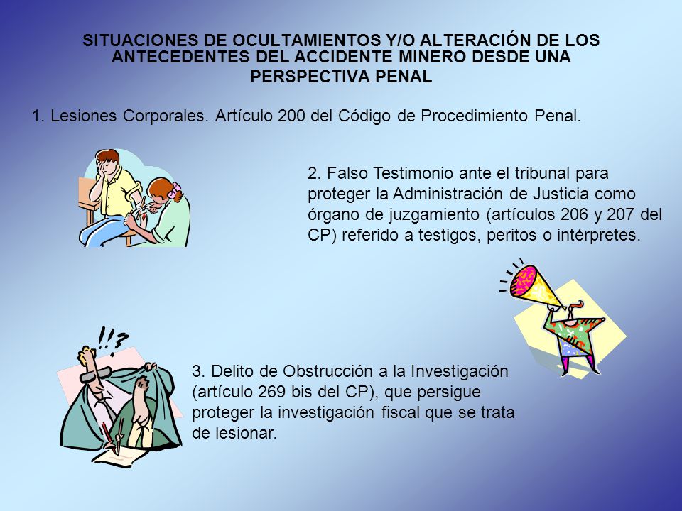 SITUACIONES DE OCULTAMIENTOS Y/O ALTERACIÓN DE LOS ANTECEDENTES DEL ACCIDENTE MINERO DESDE UNA