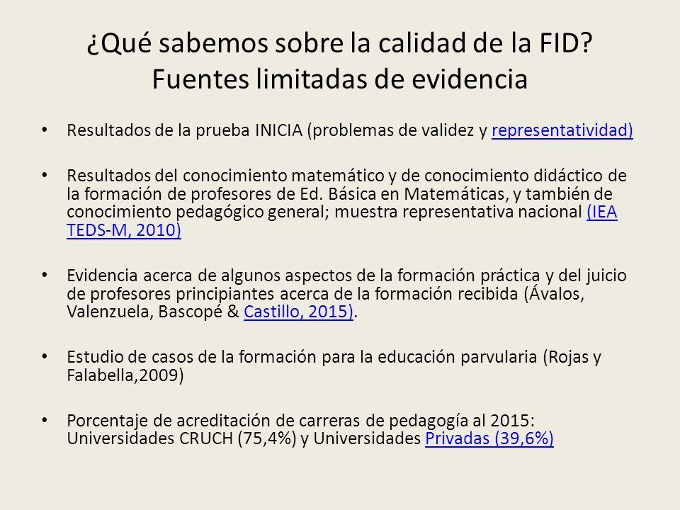 ¿Qué sabemos sobre la calidad de la FID Fuentes limitadas de evidencia