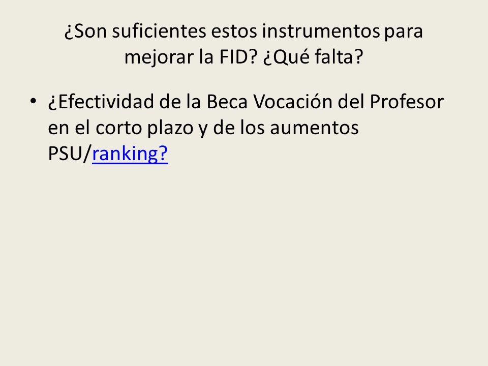 ¿Son suficientes estos instrumentos para mejorar la FID ¿Qué falta