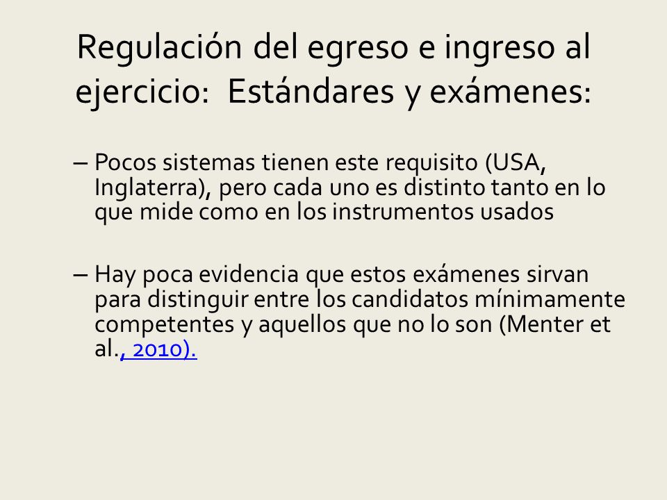 Regulación del egreso e ingreso al ejercicio: Estándares y exámenes: