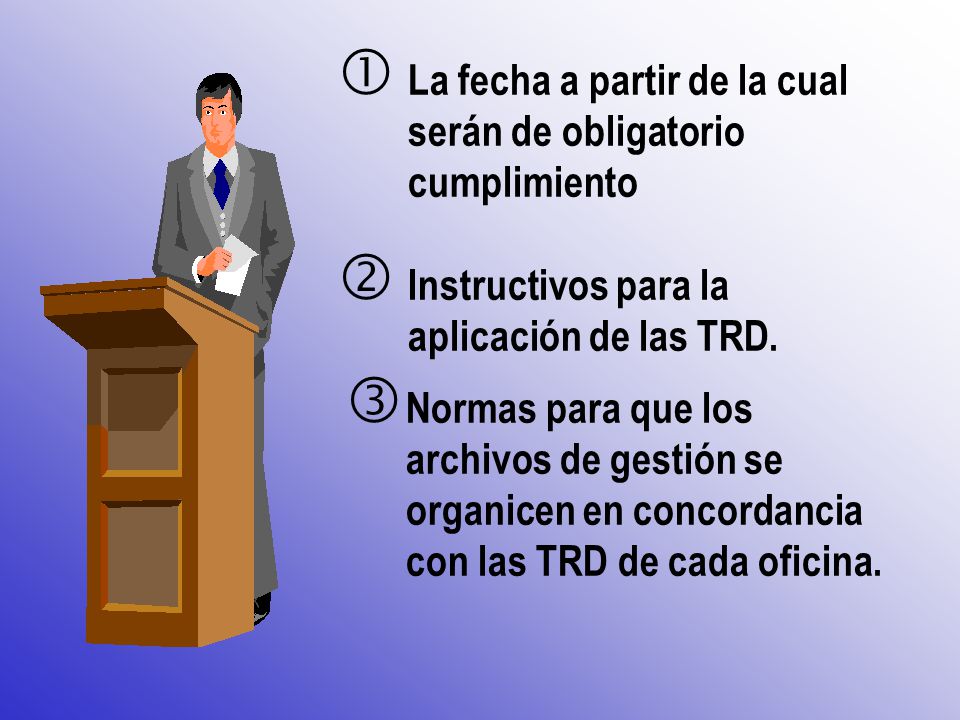 La fecha a partir de la cual serán de obligatorio cumplimiento