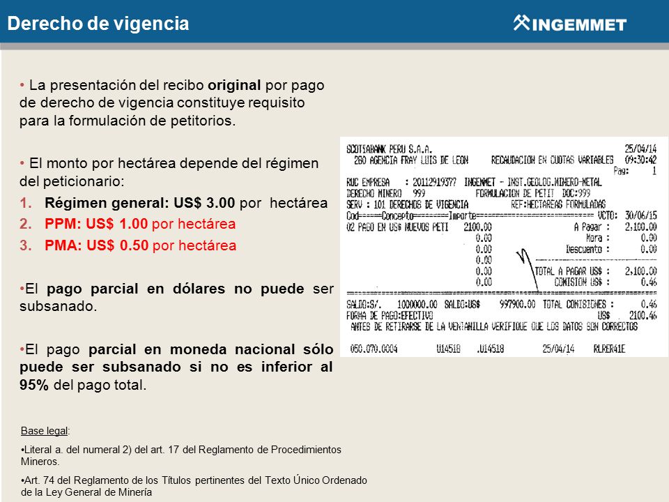 Derecho de vigencia La presentación del recibo original por pago de derecho de vigencia constituye requisito para la formulación de petitorios.