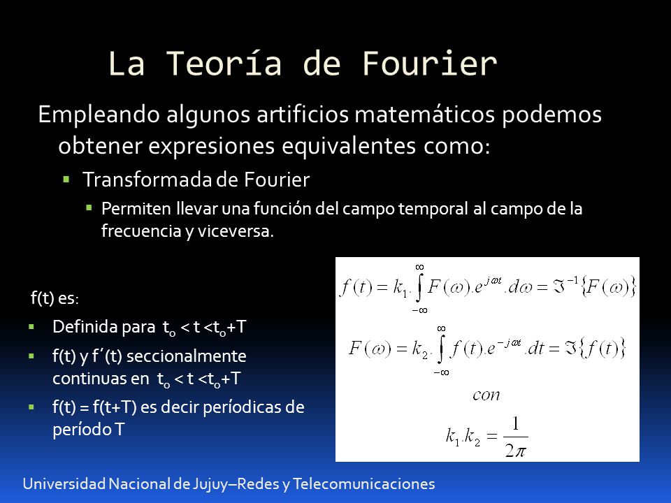 La Teoría de Fourier Empleando algunos artificios matemáticos podemos obtener expresiones equivalentes como: