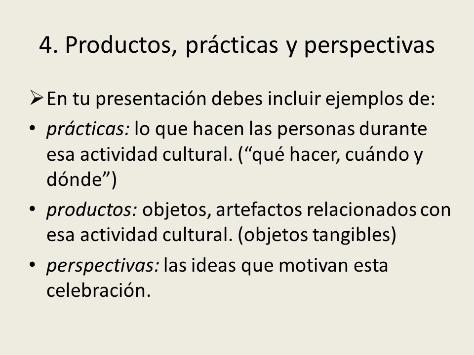 4. Productos, prácticas y perspectivas