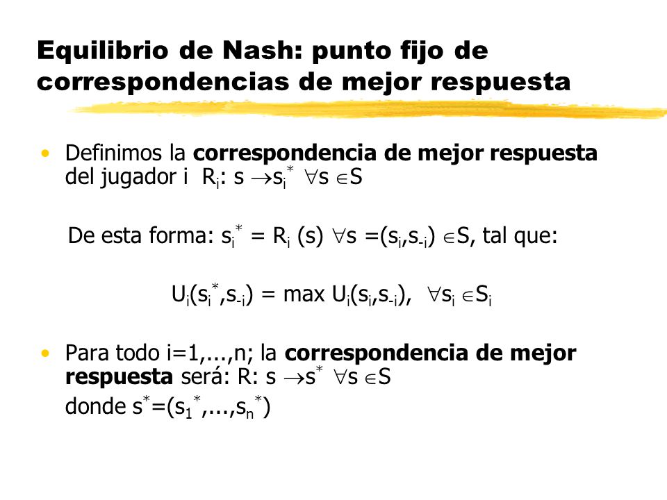 Equilibrio de Nash: punto fijo de correspondencias de mejor respuesta