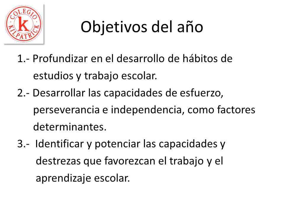 Objetivos del año 1.- Profundizar en el desarrollo de hábitos de