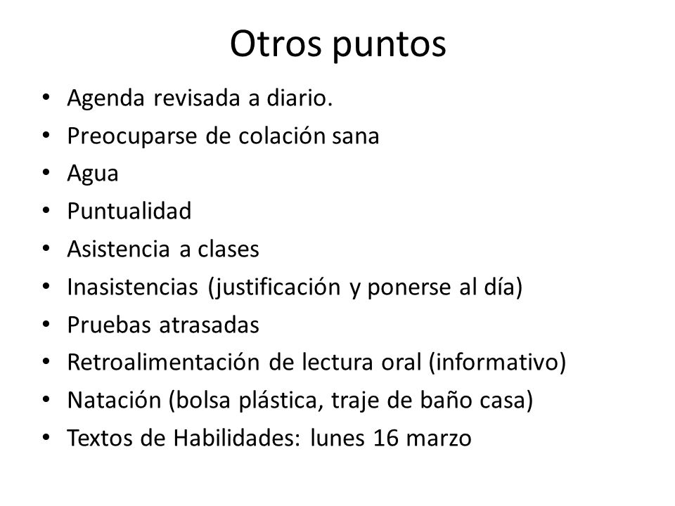 Otros puntos Agenda revisada a diario. Preocuparse de colación sana