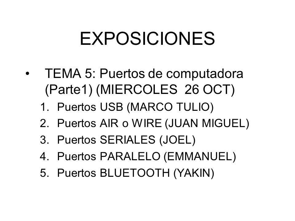 EXPOSICIONES TEMA 5: Puertos de computadora (Parte1) (MIERCOLES 26 OCT) Puertos USB (MARCO TULIO)