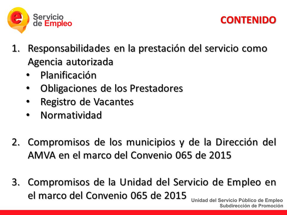 CONTENIDO Responsabilidades en la prestación del servicio como Agencia autorizada. Planificación. Obligaciones de los Prestadores.