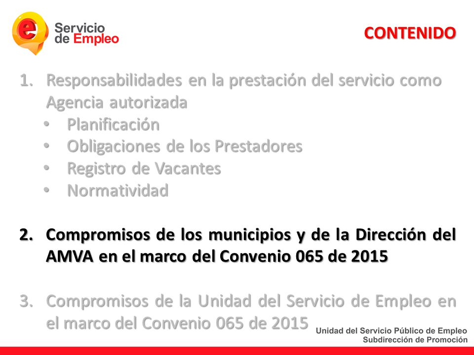 CONTENIDO Responsabilidades en la prestación del servicio como Agencia autorizada. Planificación. Obligaciones de los Prestadores.