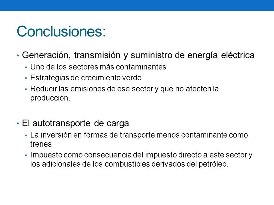 Conclusiones: Generación, transmisión y suministro de energía eléctrica. Uno de los sectores más contaminantes.