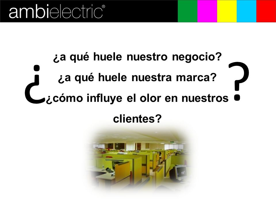 ¿ ¿a qué huele nuestro negocio ¿a qué huele nuestra marca