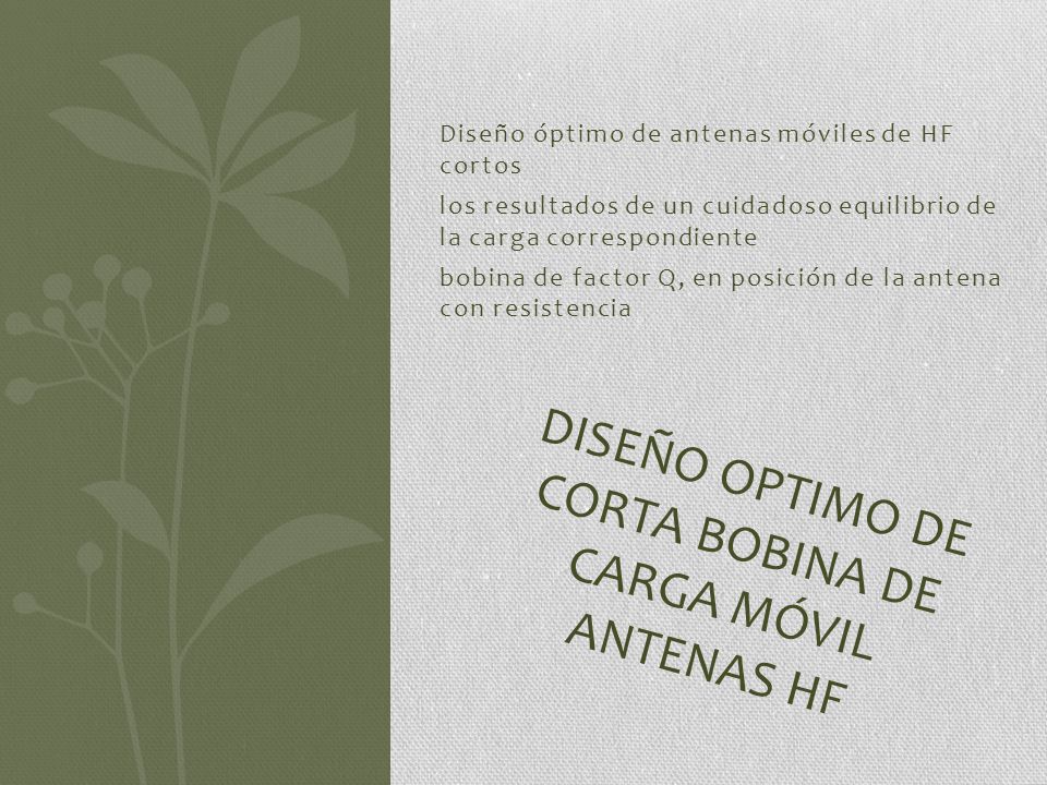 Diseño optimo de corta bobina de carga móvil antenas hf