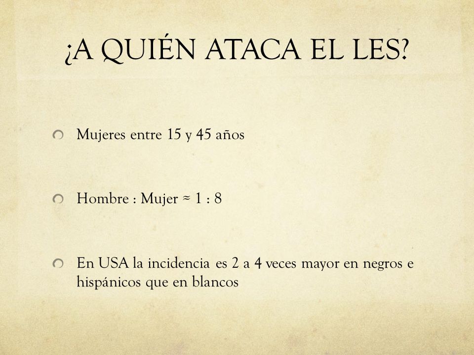 ¿A QUIÉN ATACA EL LES Mujeres entre 15 y 45 años