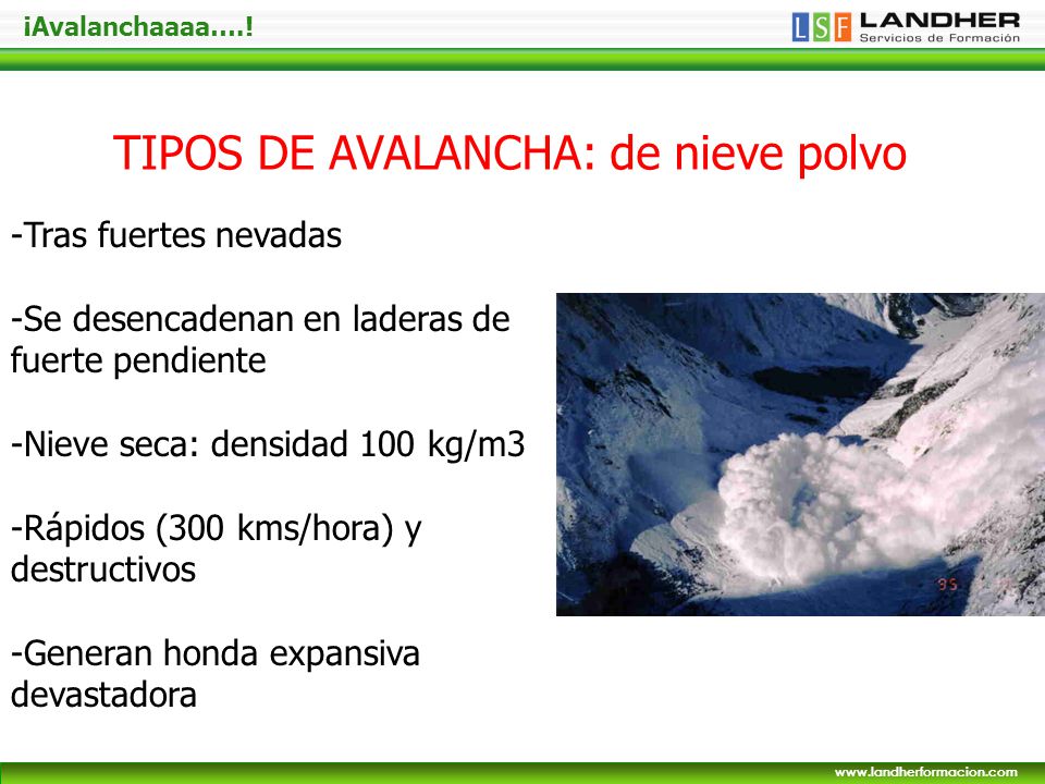 TIPOS DE AVALANCHA: de nieve polvo