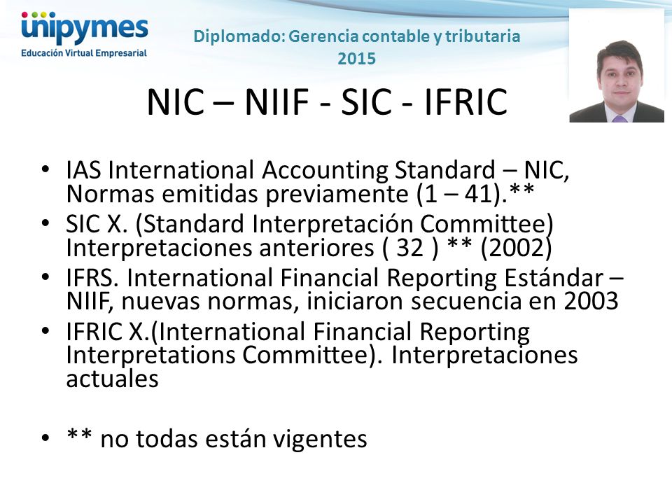NIC – NIIF - SIC - IFRIC IAS International Accounting Standard – NIC, Normas emitidas previamente (1 – 41).**