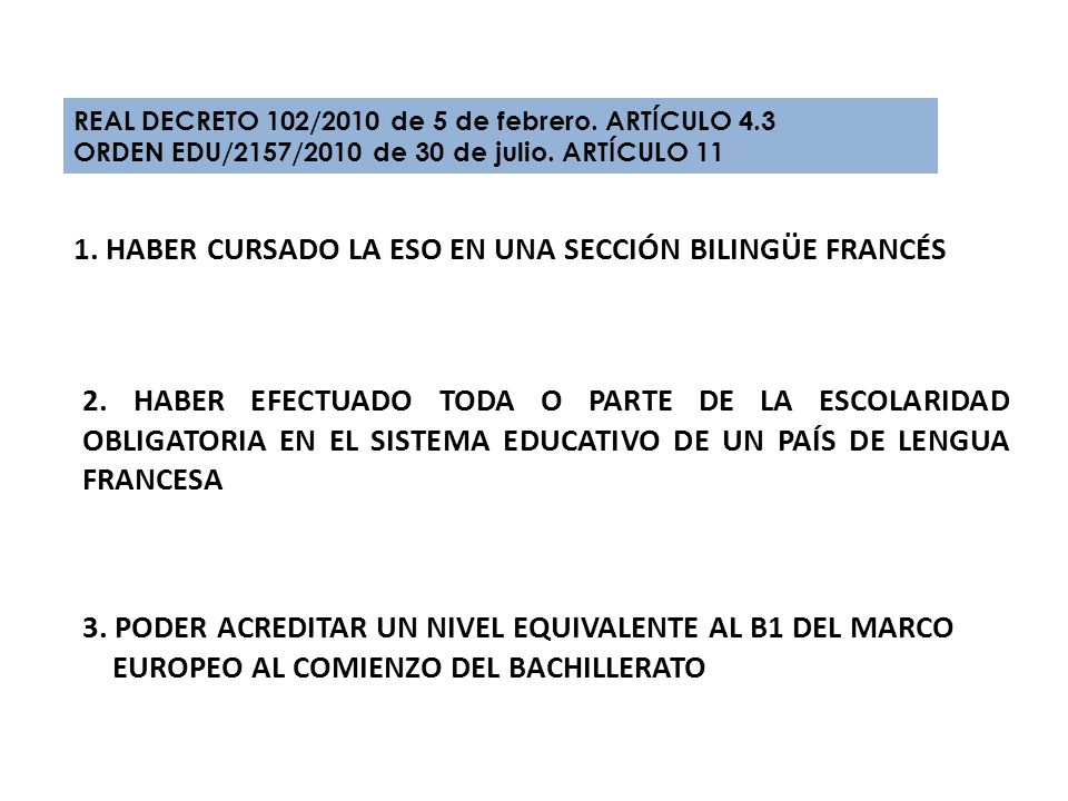 1. HABER CURSADO LA ESO EN UNA SECCIÓN BILINGÜE FRANCÉS