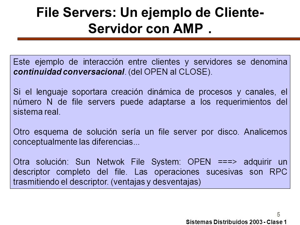 File Servers: Un ejemplo de Cliente-Servidor con AMP .