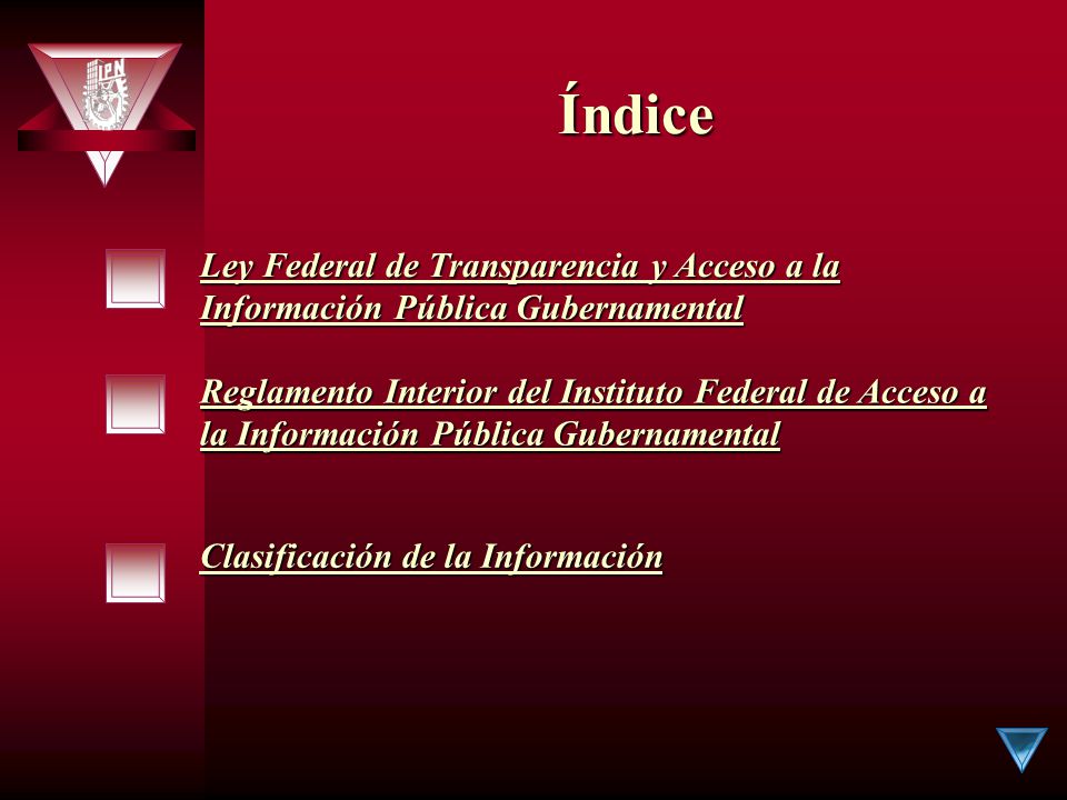 Índice Ley Federal de Transparencia y Acceso a la Información Pública Gubernamental.