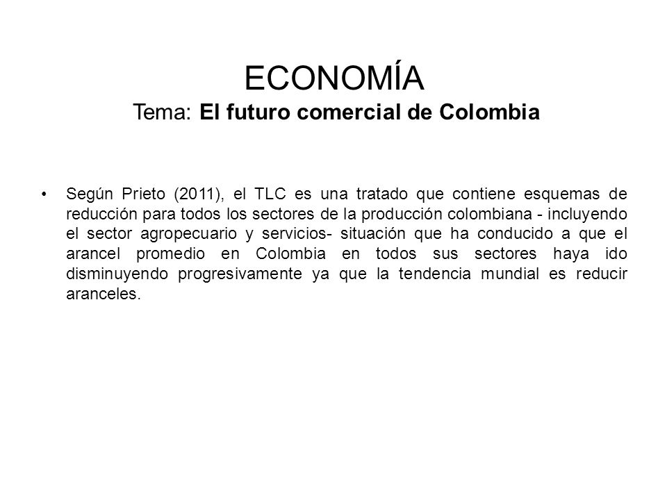 ECONOMÍA Tema: El futuro comercial de Colombia