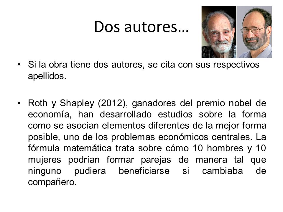 Dos autores… Si la obra tiene dos autores, se cita con sus respectivos apellidos.