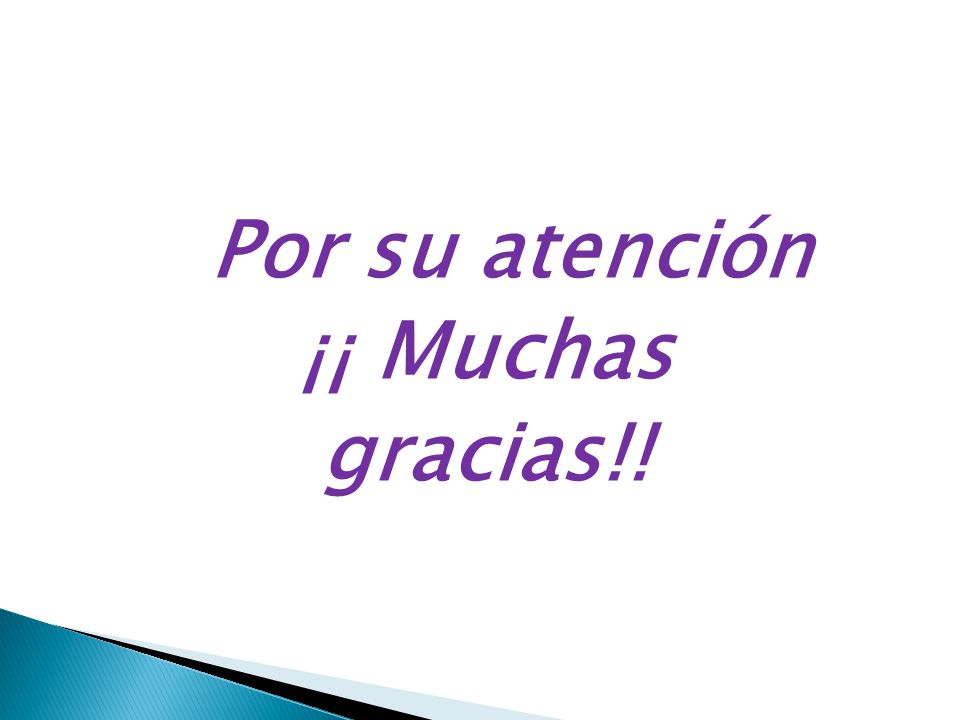 Por su atención ¡¡ Muchas gracias!!